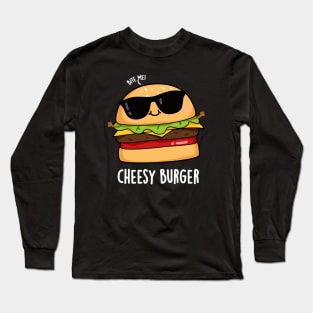 Cheesy Burger Funny Food Puns Long Sleeve T-Shirt